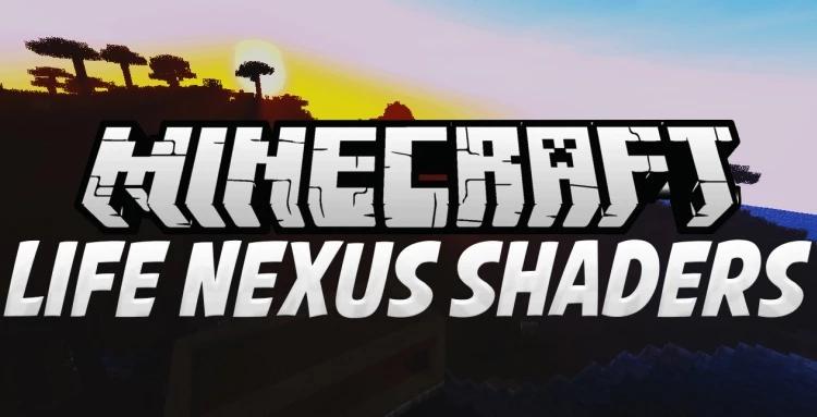  Life Nexus Shaders - Шейдеры для Minecraft