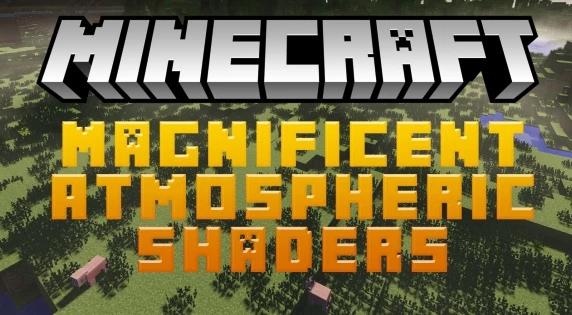  Magnificent Atmospheric Shaders - Шейдеры для Minecraft