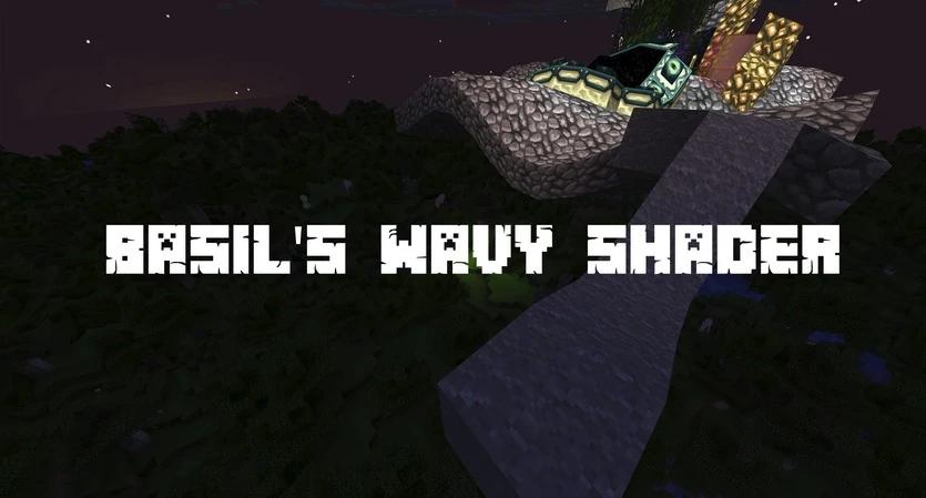  Basil's wavy shader - Шейдеры для Minecraft