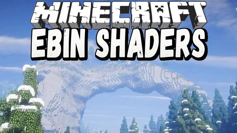 Ebin Shaders - Шейдер для Майнкрафт