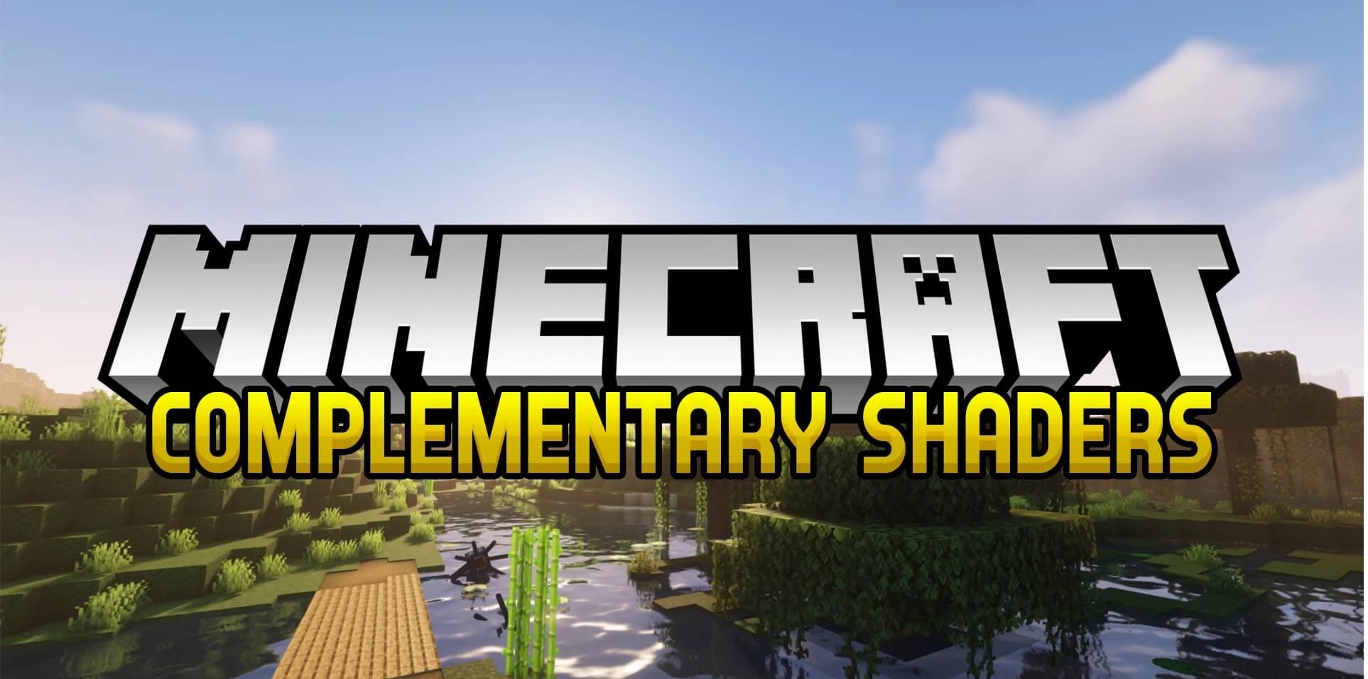 Complementary Shaders - Шейдеры для Minecraft